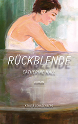 Rückblende von Catherine Hall